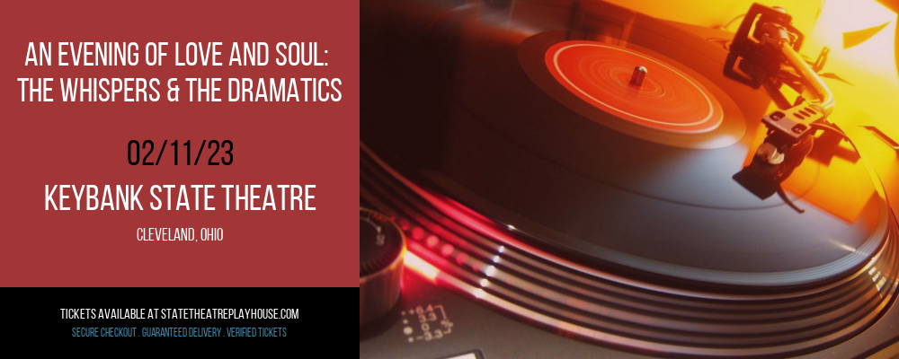An Evening of Love and Soul: The Whispers & The Dramatics at State Theatre