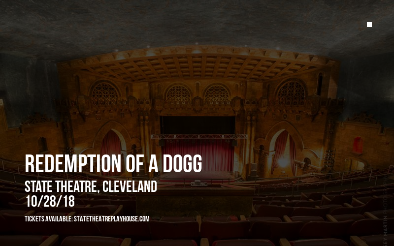 Redemption of a Dogg at State Theatre tickets Redemption of a Dogg at State Theatre