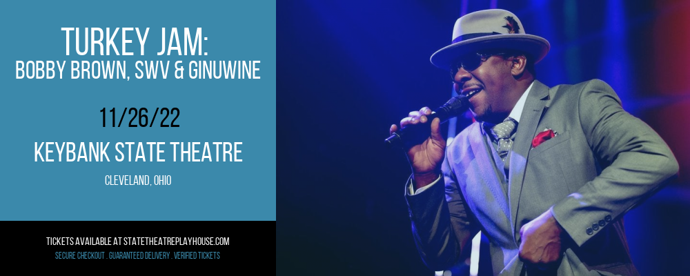Turkey Jam: Bobby Brown, SWV & Ginuwine [CANCELLED] at State Theatre