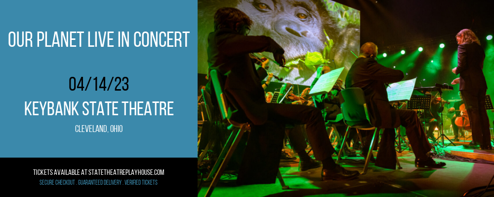 Our Planet Live In Concert at State Theatre tickets Our Planet Live In Concert at State Theatre