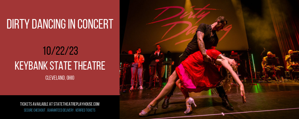 Dirty Dancing In Concert at KeyBank State Theatre