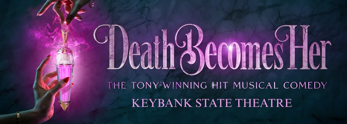Death Becomes Her at State Theatre